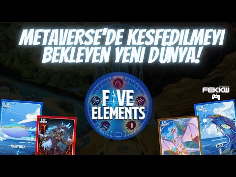 FIVE ELEMENTS NFT OYUNU BAŞLADI! OYNANIŞ VE TÜM DETAYLAR VİDEODA!