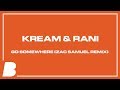 KREAM RANI Go Somewhere Zac Samuel Remix mp3