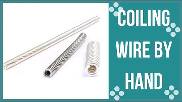 Coiling Wire by Hand Part 2