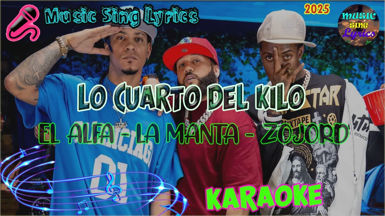 LO CUARTO DEL KILO - EL ALFA "EL JEFE" X LA MANTA (Karaoke/Lyrics Oficial) Music Sing Lyrics🎵