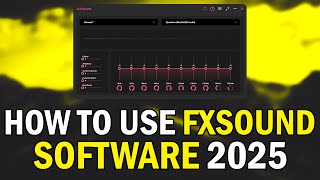 How To Use FxSound 2025 (How To Boost Volume On Windows 11 In 2025) screenshot 2