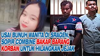 Usai Bunuh Wanita di Sragen, Sopir Combine Bakar Barang Korban untuk Hilangkan Jejak