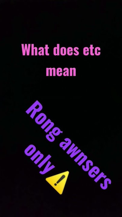 what-does-etc-mean-youtube