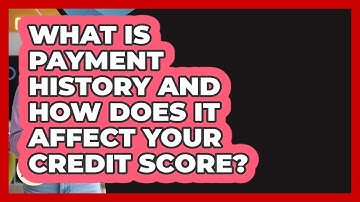 What Is Payment History And How Does It Affect Your Credit Score? - Gen Z Unfiltered