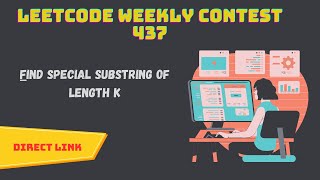 Find special substring of length k  | Leetcode weekly contest 437 solutions