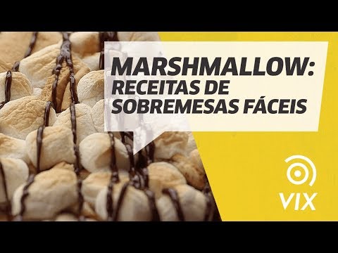 Vídeo: Como Fazer Marshmallows E Outras Sobremesas Originais