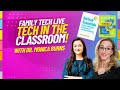 Tech in the Classroom with Dr. Monica Burns