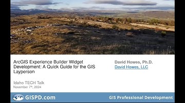 TECH Talk:  ArcGIS Experience Builder Widget Development: A Quick Guide for the GIS Layperson