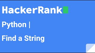 12 Python Find a String | HackerRank