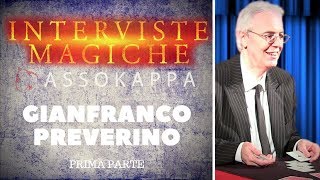 Interviste Magiche - Gianfranco Preverino - PRIMA PARTE - ♠♥AssoKappa♣♦