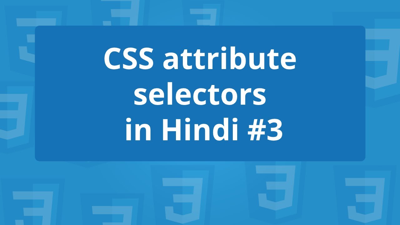 Attribute selectors in CSS in Hindi | The Turbo Code #3 - YouTube