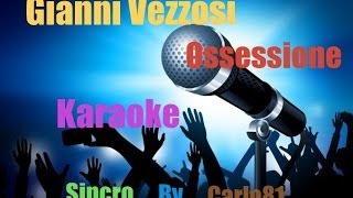 Gianni Vezzosi - Ossessione Karaoke