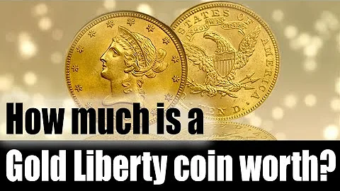 How much is a Gold Liberty Coin worth?