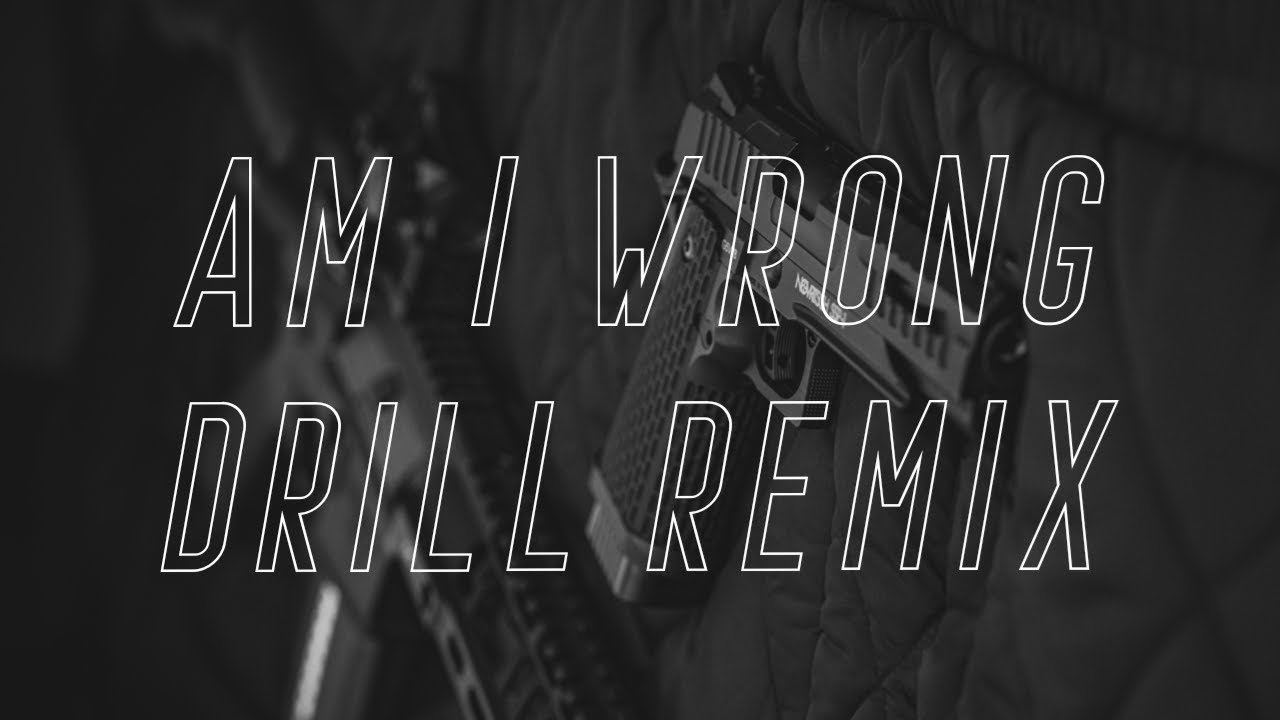 Παρακολούθηση Am I Wrong - Drill Remix by Sonar στο YouTube Παρακολούθηση Am I Wrong - Drill Remix by Sonar στο YouTube