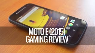 Moto E (2015) Gaming Review