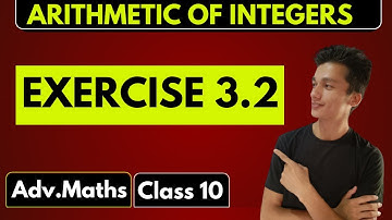 class 10 Advanced Maths chapter 3.2, Arithmetic of Integers Exercise 3.2,