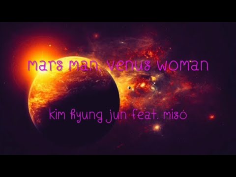 [Eng sub] Kim Hyung Jun (김형준) feat Miso - 화성남자 금성여자 (Mars Man, Venus Woman)