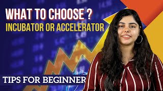 #video What to choose,  Incubator or Accelerator?