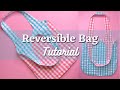 Reversible bag tutorial  pattern and sewing