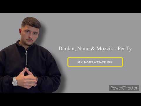 Dardan, Nimo & Mozzik - Per Ty [LyricsVideo]