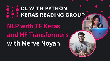 NLP with TF Keras and HF Transformers with Merve Noyan