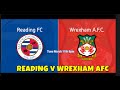 Reading vs Wrexham AFC
