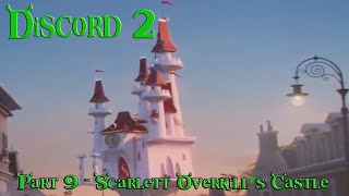 Discord (Shrek) 2 Part 9 - Scarlett Overkill&#39;s Castle