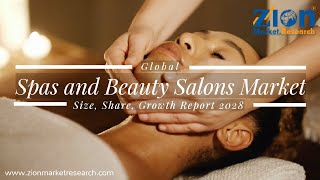 Discover the Growth of the Spas and Beauty Salons Market by 2028