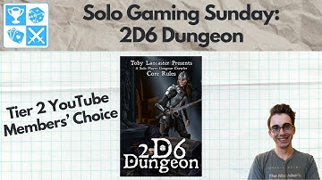 Exploring deeper in the dungeon! 2D6 Dungeon [Solo Gaming Sunday]
