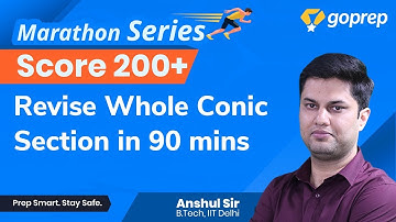 Revise Complete Conic Section in 90 Minutes| Class 11 Math | JEE Main 2020 | Anshul Sir | Goprep JEE
