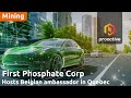 First Phosphate welcomes Belgian ambassador to Bégin-Lamarche site, closes $3.52M financing