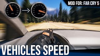 Vehicles Speed [Far Cry 5 | Mod]