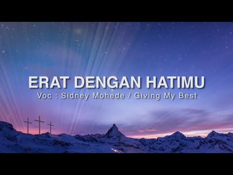 ERAT DENGAN HATIMU - SIDNEY MOHEDE / GMB ( GIVING MY BEST ) [ LIRIK & COVER ]