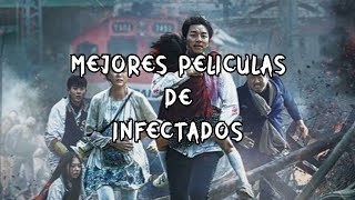 Top 10 Mejores Películas de INFECTADOS!!!!!!