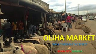 OLIHA MARKET  , WALK THROUGH THE STREET OF BENIN CITY , EDO: NIGERIA ./ TRAVELLING TOUR