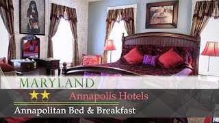 Annapolitan Bed & Breakfast - Annapolis Hotels, Maryland
