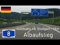 Germany: A8 Stuttgart - Ulm (Albaufstieg)