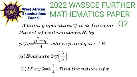 wassce 2022 further mathematics paper 2 question 2