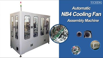 NB4 Cooling Fan Automatic Assembly Machine -- Automation Manufacturer