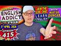 English Addict Episode 415 🔴LIVE STREAM / SUNDAY 5th APRIL 2026 / Listen, Chat & Learn English