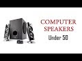 Best Computer Speakers under 50