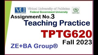 TPTG620 Assignment 3 Solution Fall 2023 By ZE+BA Group || TPTG620 Assignment 3 Fall 2023