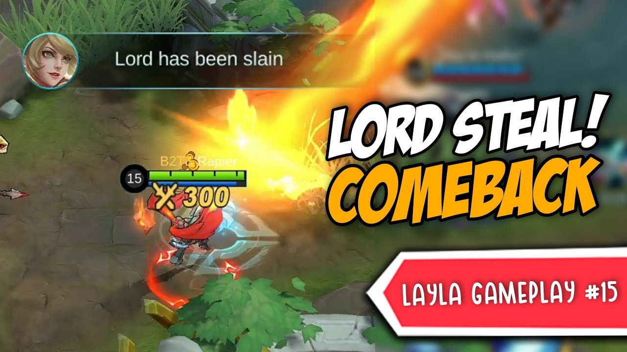 EPIC COMEBACK LORD STEAL!🔥 - Layla God Gameplay #15 | MLBB