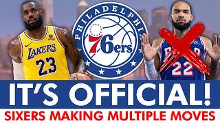 Sixers Make LeBron James Signing OFFICIAL + Make MULTIPLE Roster Moves! Philadelphia 76ers News