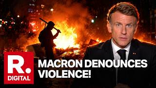 'Those Who Sought To Bring Down The Republic Will Pay!': Macron's Brutal Warning After Riots