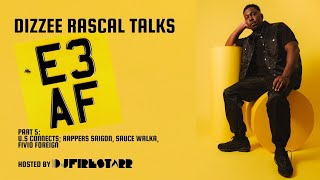 DIZZEE RASCAL E3AF pt 5; U.S connects + Rappers Saigon, Sauce Walka, Fivio Foreign with DJ FIRESTARR