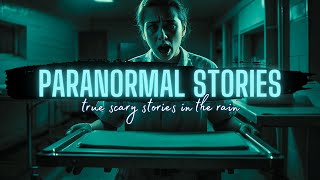 TRUE Paranormal Stories in the Rain | 100 Days of Horror | 010 | Raven Reads #scary #truestory