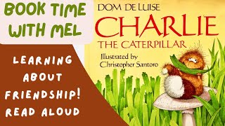 Charlie The Caterpillar ~Read Aloud Charlie The Caterpillar ~Read Aloud