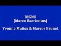 DIGNO -  Marcos Barrientos feat  Yvonne Muñoz & Marcos Brunet