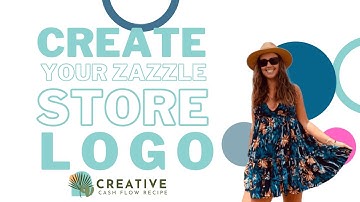 How to Create Your Zazzle Store Logo